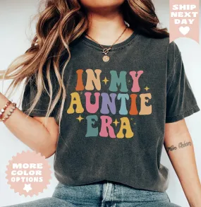 In My Auntie Era Groovy Shirt,Favorite Aunt Shirt, retro auntie, Aunt Gift from Niece, Cool Aunt Shirt ,Aunts Comfort Color Shirt